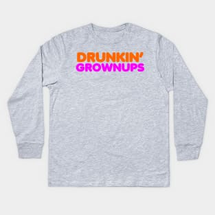 Drunkin Grownups Kids Long Sleeve T-Shirt